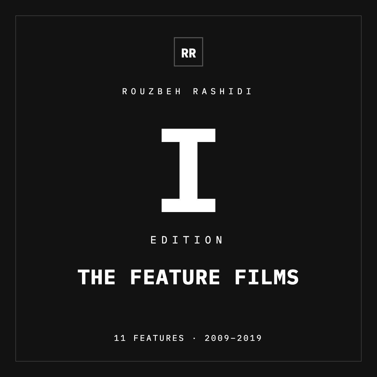 Edition I — The Feature Films, Rouzbeh Rashidi