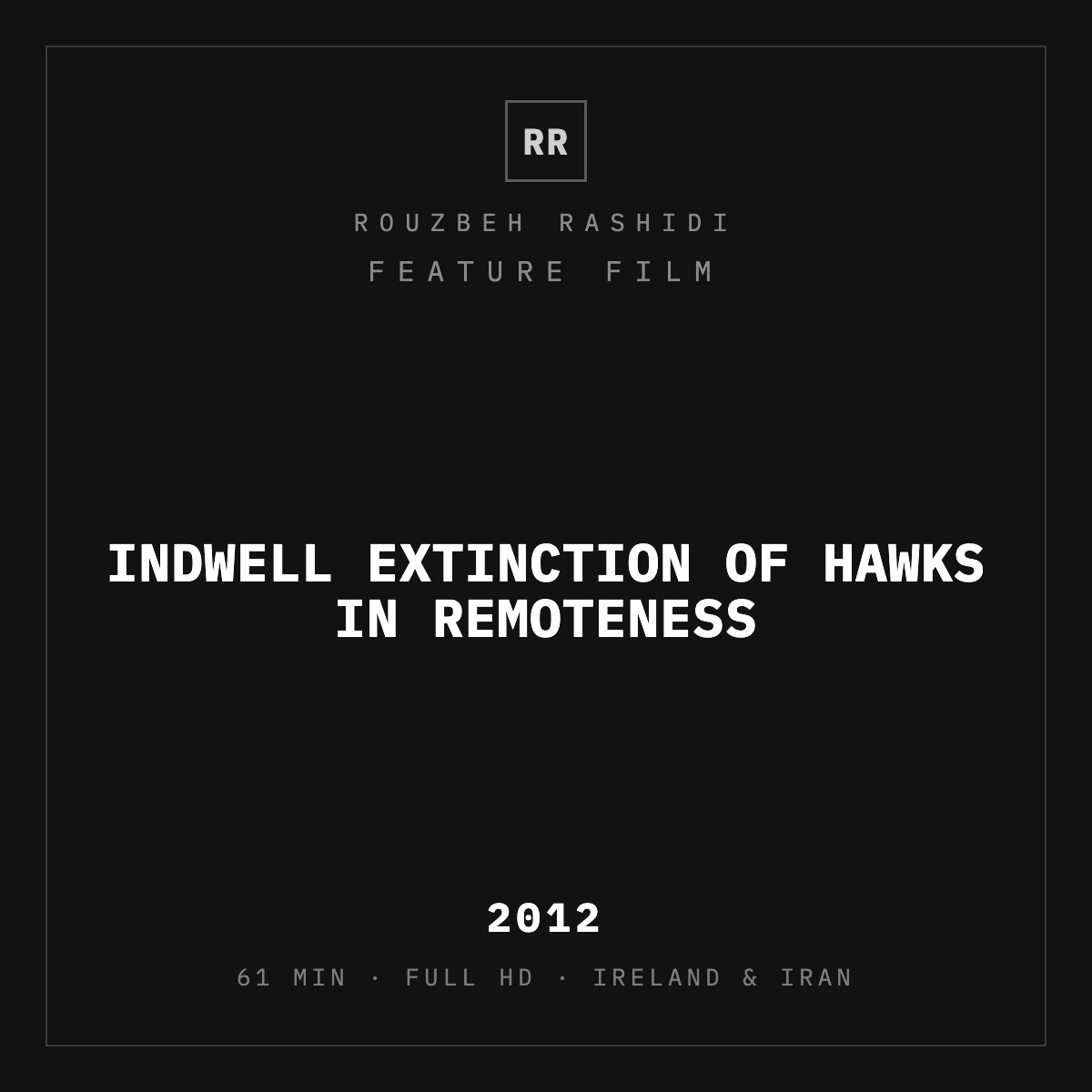 Indwell Extinction of Hawks in Remoteness (2012) — typographic plate, Rouzbeh Rashidi